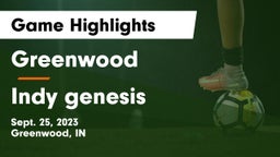 Greenwood  vs Indy genesis Game Highlights - Sept. 25, 2023