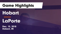 Hobart  vs LaPorte Game Highlights - Dec. 15, 2018