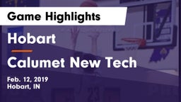 Hobart  vs Calumet New Tech  Game Highlights - Feb. 12, 2019