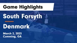 South Forsyth  vs Denmark  Game Highlights - March 2, 2023