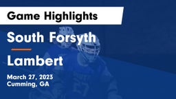 South Forsyth  vs Lambert  Game Highlights - March 27, 2023