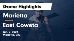 Marietta  vs East Coweta  Game Highlights - Jan. 7, 2022