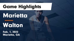 Marietta  vs Walton  Game Highlights - Feb. 1, 2022