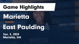 Marietta  vs East Paulding  Game Highlights - Jan. 3, 2024