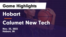 Hobart  vs Calumet New Tech  Game Highlights - Nov. 25, 2023