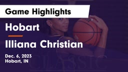 Hobart  vs Illiana Christian   Game Highlights - Dec. 6, 2023