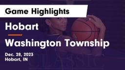 Hobart  vs Washington Township  Game Highlights - Dec. 28, 2023