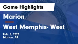 Marion  vs West Memphis- West Game Highlights - Feb. 8, 2023