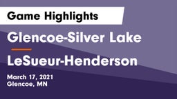 Glencoe-Silver Lake  vs LeSueur-Henderson  Game Highlights - March 17, 2021