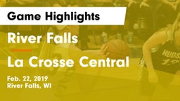 River Falls  vs La Crosse Central  Game Highlights - Feb. 22, 2019