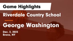 Riverdale Country School vs George Washington Game Highlights - Dec. 2, 2023