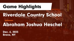 Riverdale Country School vs Abraham Joshua Heschel Game Highlights - Dec. 6, 2023