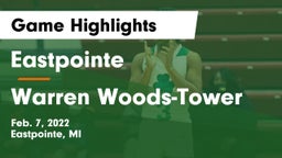 Eastpointe  vs Warren Woods-Tower  Game Highlights - Feb. 7, 2022