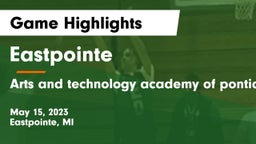 Eastpointe  vs Arts and technology academy of pontiac Game Highlights - May 15, 2023