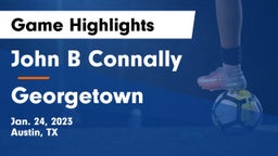 John B Connally  vs Georgetown  Game Highlights - Jan. 24, 2023