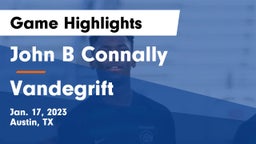 John B Connally  vs Vandegrift  Game Highlights - Jan. 17, 2023