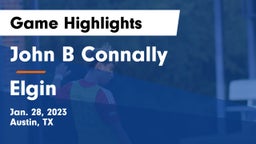 John B Connally  vs Elgin  Game Highlights - Jan. 28, 2023
