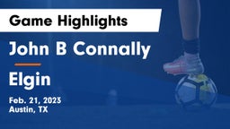 John B Connally  vs Elgin  Game Highlights - Feb. 21, 2023