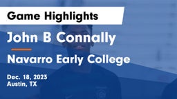 John B Connally  vs Navarro Early College  Game Highlights - Dec. 18, 2023