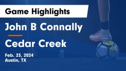 John B Connally  vs Cedar Creek  Game Highlights - Feb. 23, 2024