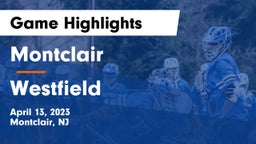 Montclair  vs Westfield  Game Highlights - April 13, 2023