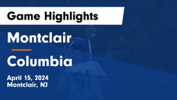 Montclair  vs Columbia Game Highlights - April 15, 2024