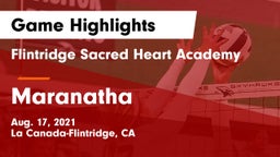 Flintridge Sacred Heart Academy vs Maranatha  Game Highlights - Aug. 17, 2021