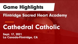 Flintridge Sacred Heart Academy vs Cathedral Catholic Game Highlights - Sept. 17, 2021