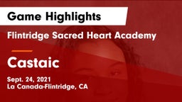 Flintridge Sacred Heart Academy vs Castaic Game Highlights - Sept. 24, 2021
