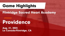 Flintridge Sacred Heart Academy vs Providence  Game Highlights - Aug. 21, 2023
