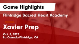 Flintridge Sacred Heart Academy vs Xavier Prep  Game Highlights - Oct. 8, 2023