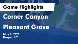 Corner Canyon  vs Pleasant Grove  Game Highlights - May 5, 2023