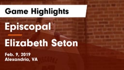 Episcopal  vs Elizabeth Seton  Game Highlights - Feb. 9, 2019