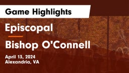 Episcopal  vs Bishop O'Connell  Game Highlights - April 13, 2024