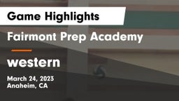 Fairmont Prep Academy vs western  Game Highlights - March 24, 2023