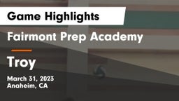 Fairmont Prep Academy vs Troy  Game Highlights - March 31, 2023
