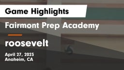 Fairmont Prep Academy vs roosevelt Game Highlights - April 27, 2023
