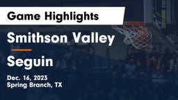 Smithson Valley  vs Seguin  Game Highlights - Dec. 16, 2023