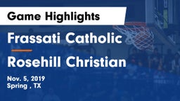 Frassati Catholic  vs Rosehill Christian  Game Highlights - Nov. 5, 2019