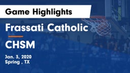 Frassati Catholic  vs CHSM Game Highlights - Jan. 3, 2020