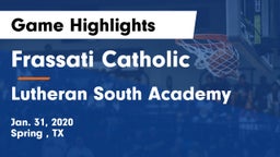 Frassati Catholic  vs Lutheran South Academy Game Highlights - Jan. 31, 2020