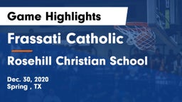 Frassati Catholic  vs Rosehill Christian School Game Highlights - Dec. 30, 2020