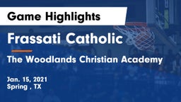 Frassati Catholic  vs The Woodlands Christian Academy  Game Highlights - Jan. 15, 2021