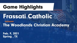 Frassati Catholic  vs The Woodlands Christian Academy  Game Highlights - Feb. 9, 2021