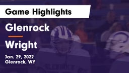Glenrock  vs Wright  Game Highlights - Jan. 29, 2022