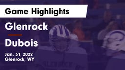 Glenrock  vs Dubois Game Highlights - Jan. 31, 2022