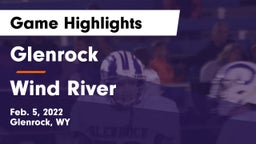Glenrock  vs Wind River  Game Highlights - Feb. 5, 2022