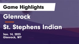 Glenrock  vs St. Stephens Indian  Game Highlights - Jan. 14, 2023