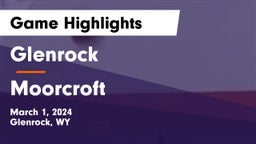 Glenrock  vs Moorcroft  Game Highlights - March 1, 2024