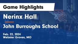 Nerinx Hall  vs John Burroughs School Game Highlights - Feb. 22, 2024